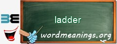 WordMeaning blackboard for ladder